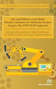 Soft and Stiffness-controllable Robotics Solutions for Minimally Invasive Surgery: The STIFF-FLOP Approach (Repost)