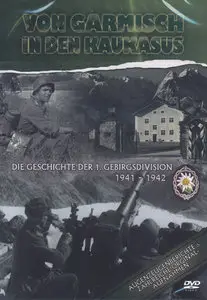 Von Garmisch in den Kaukasus – Die Geschichte der 1.Gebirgsdivision 1941-1942