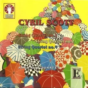 Cyril Scott - String Quartets 1, 2 and 4