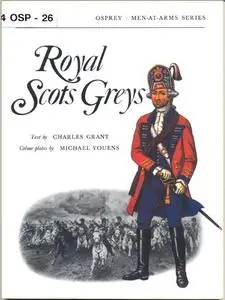 Royal Scots Greys (Men at Arms Series 26)