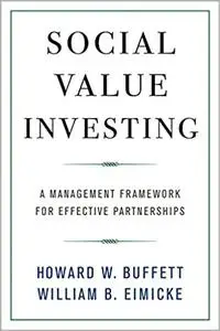 Social Value Investing: A Management Framework for Effective Partnerships