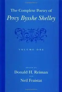 The complete poetry of Percy Bysshe Shelley. / Vol. 1