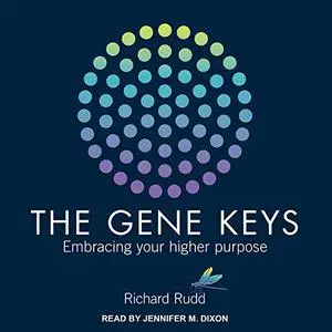 Gene Keys: Embracing Your Higher Purpose [Audiobook]