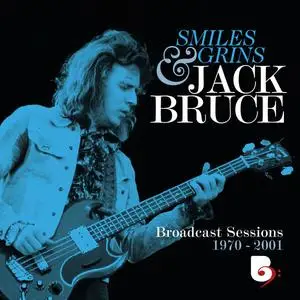 Jack Bruce - Smiles And Grins: Broadcast Sessions 1970-2001 (2024)