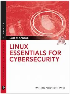 Linux Essentials for Cybersecurity Lab Manual (Pearson IT Cybersecurity Curriculum (ITCC))