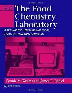 Food Chemistry Laboratory: A Manual for Experimental Foods