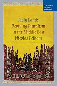 Holy Lands: Reviving Pluralism in the Middle East