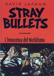 Stray Bullets - L'Innocenza del Nichilismo (1 di 3)