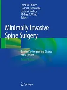 Minimally Invasive Spine Surgery: Surgical Techniques and Disease Management, Second Edition (Repost)