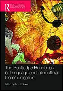 The Routledge Handbook of Language and Intercultural Communication (Repost)