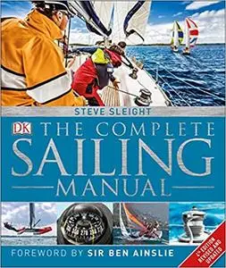 The Complete Sailing Manual, 4th Edition Ed 4