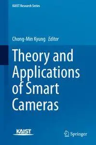 Theory and Applications of Smart Cameras (Repost)