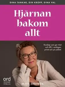 «Hjärnan bakom allt» by Britta Sjöström