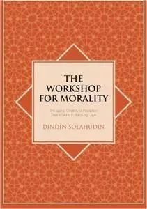 The Workshop for Morality: The Islamic Creativity of Pesantren Daarut Tauhid in Bandung, Java