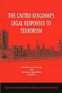 The United Kingdom's Legal Response To Terrorism (Repost)
