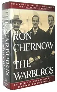 The Warburgs: The Twentieth-Century Odyssey of a Remarkable Jewish Family