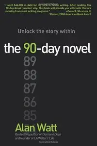 The 90-Day Novel: Unlock the story within