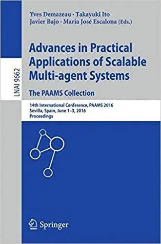 Advances in Practical Applications of Scalable Multi-agent Systems. The PAAMS Collection