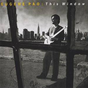 Eugene Pao / Marc Johnson / Jack DeJohnette - This Window (1999) {SME}