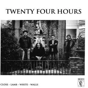 Twenty Four Hours - Close - Lamb - White - Walls (2CD) (2018)