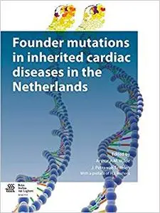 Founder mutations in inherited cardiac diseases in the Netherlands