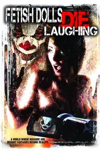 Fetish Dolls Die Laughing (2012)