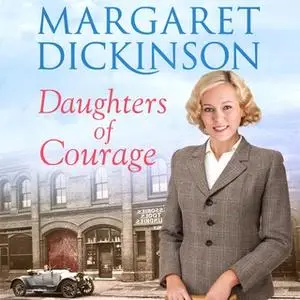 «Daughters of Courage» by Margaret Dickinson