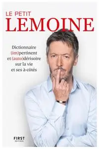 Jean-Luc Lemoine, "Le Petit Lemoine - Dictionnaire (im)pertinent et (auto)dérisoire sur la vie et ses à-côtés"