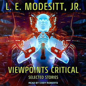 Viewpoints Critical: Selected Stories [Audiobook]