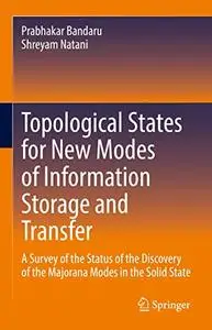 Topological States for New Modes of Information Storage and Transfer