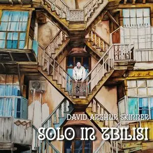 David Arthur Skinner - Solo in Tbilisi (2024) [Official Digital Download]