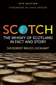 Scotch: The Whisky of Scotland in Fact and Story (repost)