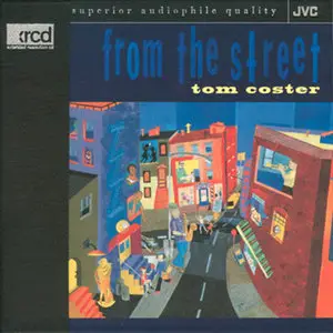 Tom Coster - From The Street (XRCD 1996) [Repost]