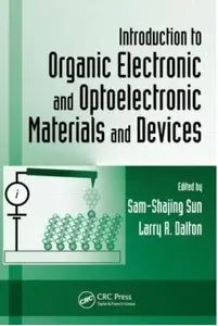 Introduction to Organic Electronic and Optoelectronic Materials and Devices (Repost)
