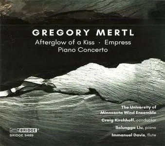 Gregory Mertl - Afterglow Of A Kiss • Empress • Piano Concerto (2017) {Bridge}