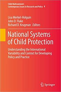 National Systems of Child Protection: Understanding the International Variability and Context for Developing Policy and