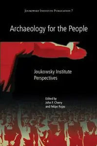 «Archaeology for the People» by Felipe Rojas, John Cherry