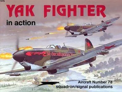 Squadron/Signal Publications 1078: Yak Fighters in action - Aircraft Number 78 (Repost)