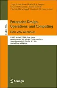 Enterprise Design, Operations, and Computing. EDOC 2022 Workshops: IDAMS, SoEA4EE, TEAR, EDOC Forum, Demonstrations Trac