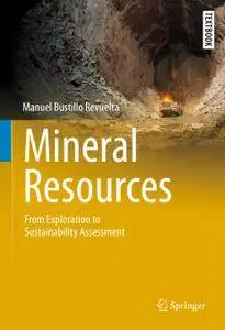 Mineral Resources: From Exploration to Sustainability Assessment