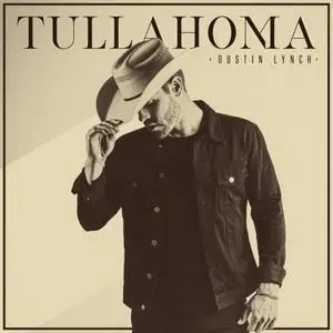 Dustin Lynch - Tullahoma (2020) [Official Digital Download]