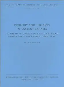 Ecology and the Arts in Ancient Panama: On the Development of Social Rank and Symbolism in the Central Provinces