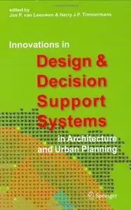 Innovations in Design & Decision Support Systems in Architecture and Urban Planning [Repost]