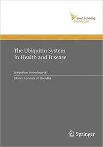 The Ubiquitin System in Health and Disease