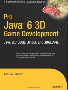 Pro Java 6 3D Game Development: Java 3D, JOGL, JInput and JOAL APIs [Repost]