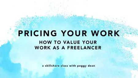 Pricing Your Work: How to Value Your Work as a Freelancer