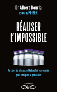 Réaliser l’impossible - Albert Bourla