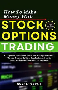 How To Make Money With Stock Options Trading For Dummies