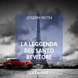 «La leggenda del Santo Bevitore» by Joseph Roth