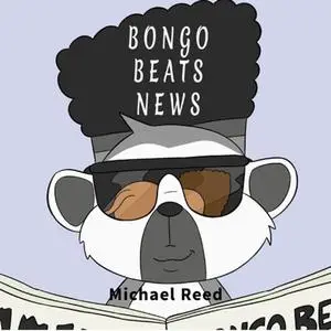 «Bongo Beats News» by Michael Reed